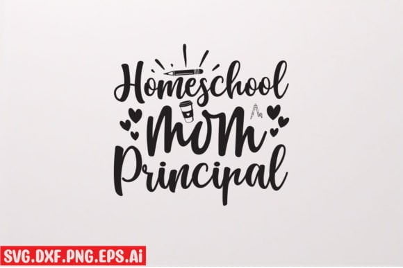 Homeschool Mom Principal SVG Quote